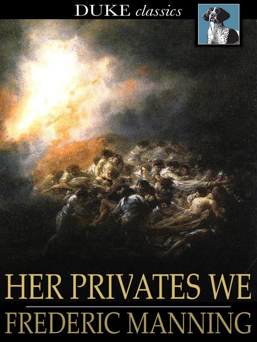 Title details for Her Privates We by Frederic Manning - Available